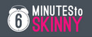 6 Minutes to Skinny brand logo for reviews of diet & health products