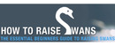 How To Raise Swans brand logo for reviews of Good Causes