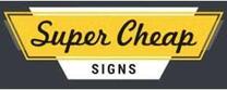 Super Cheap Signs brand logo for reviews of online shopping for Home and Garden products